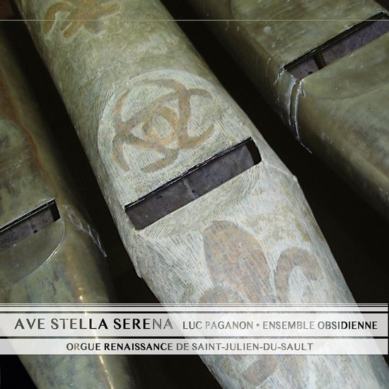 Ave Stella Serena - Orgue Renaissance De Saint-Julien-Du-Sault