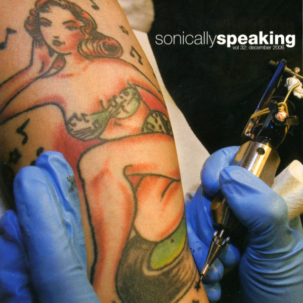 Sonically Speaking Vol 32: December 2006