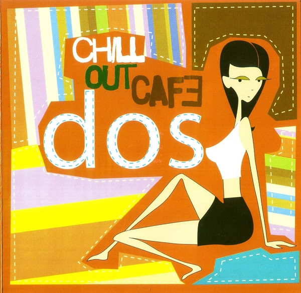 Chill Out Cafe Dos