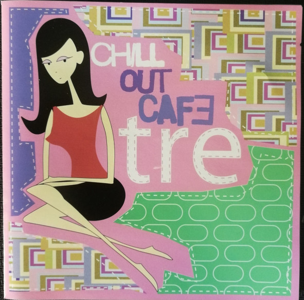 Chill Out Cafe Tre