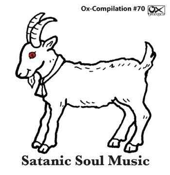 Ox-Compilation #70 - Satanic Soul Music
