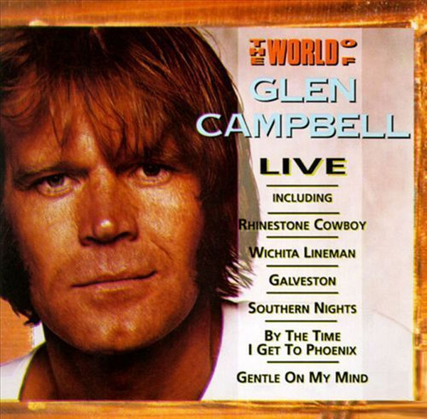 The World Of Glen Campbell / Live