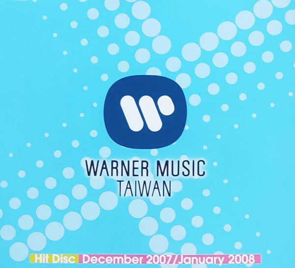 Warner Music Taiwan Hit Disc December 2007 / January 2008