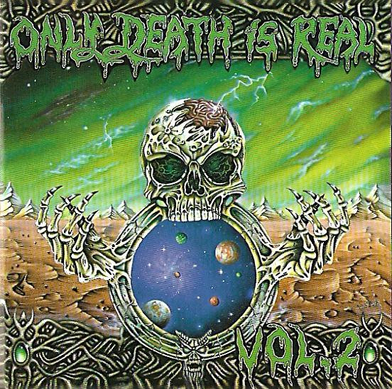 Only Death Is Real Vol.2