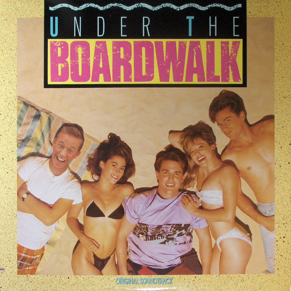Under The Boardwalk • Original Soundtrack