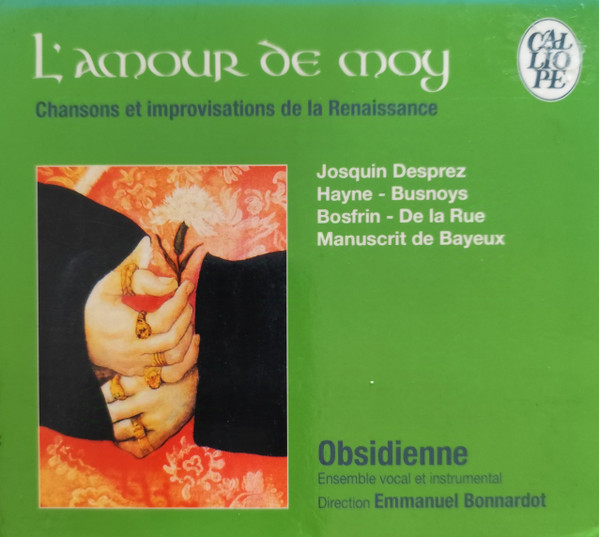 L'Amour de Moy. Chansons Et Improvisations De La Renaissance
