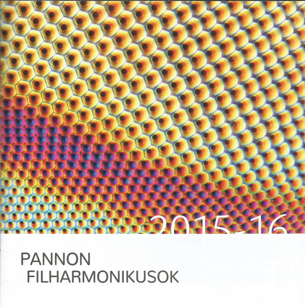 Válogatás A Pannon Filharmonikusok Élő Koncertfelvételeiből 2015-16