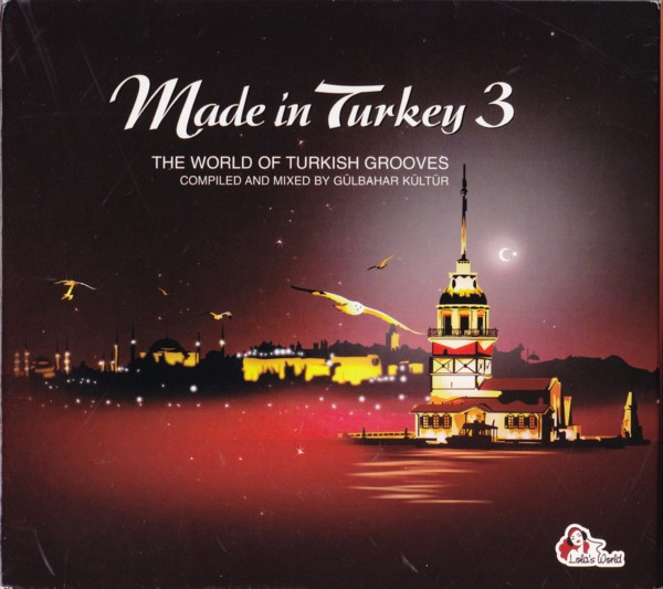 Made In Turkey 3 (The World Of Turkish Grooves)
