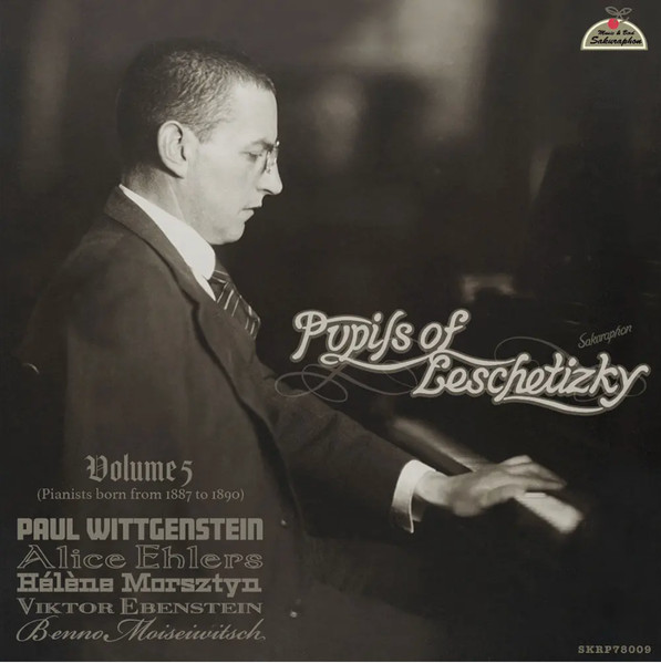 Pupils Of Leschetizky Vol.5 (Pianists Born From 1887 To 1890)