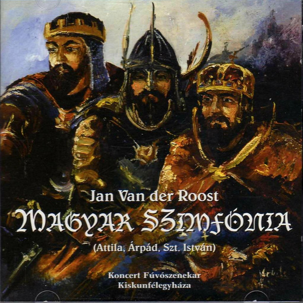 Magyar Szimfónia (Attila · Árpád · Szt. István)