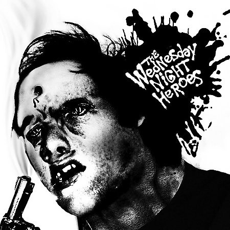 The Wednesday Night Heroes / For The Worse