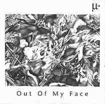 Out Of My Face