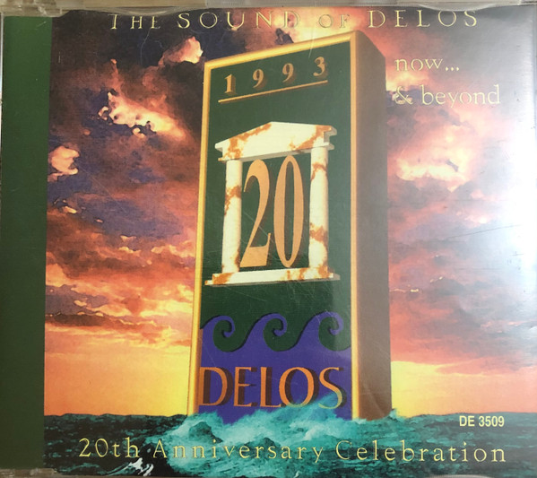 The Sound Of Delos: Now... & Beyond 20th Anniversary Celebration