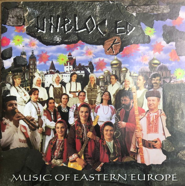 Unblocked: Music Of Eastern Europe
