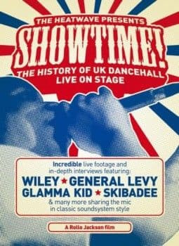 Presents SHOWTIME: The History Of UK Dancehall Live On Stage