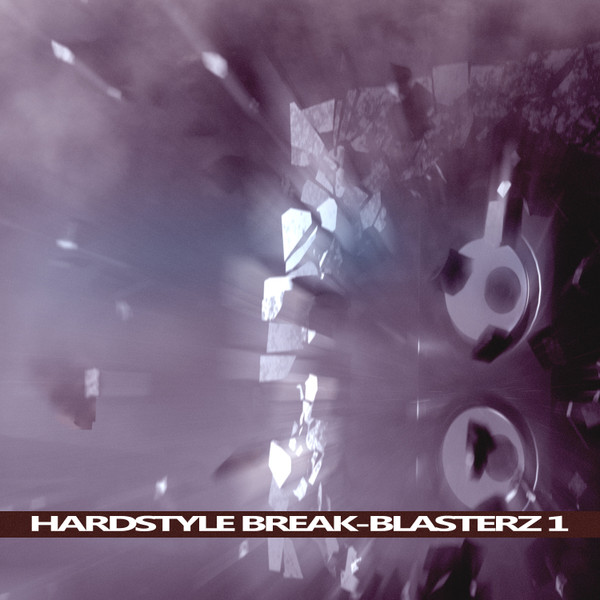 Hardstyle Break-Blasterz 1