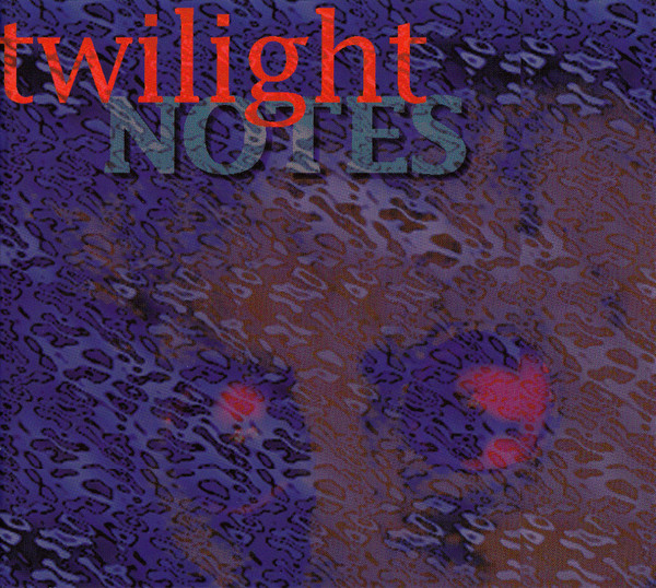 Twilight Notes