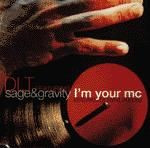 I'm Your M.C. Featuring Sage & Gravity