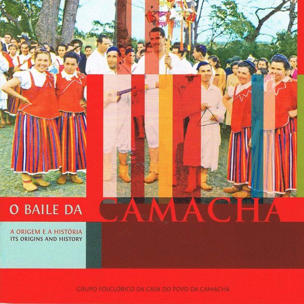 O Baile Da Camacha - A Origem E A Historia