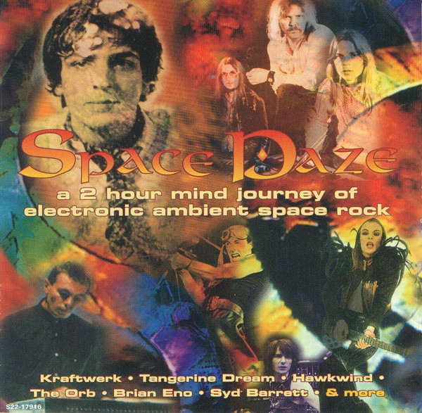 Space Daze (The History & Mystery Of Electronic Ambient Space Rock)
