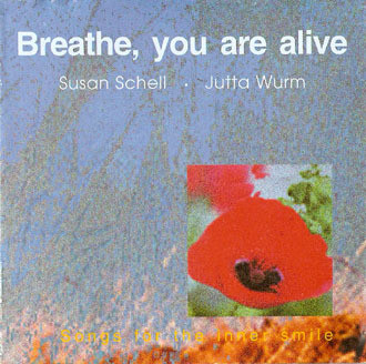 Breathe, You Are Alive (Songs For The Inner Smile)