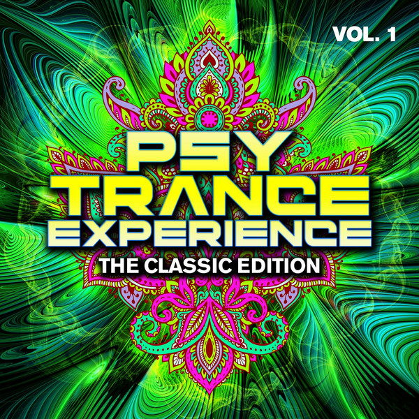 Psy Trance Experience (The Classic Edition) (Vol. 1)
