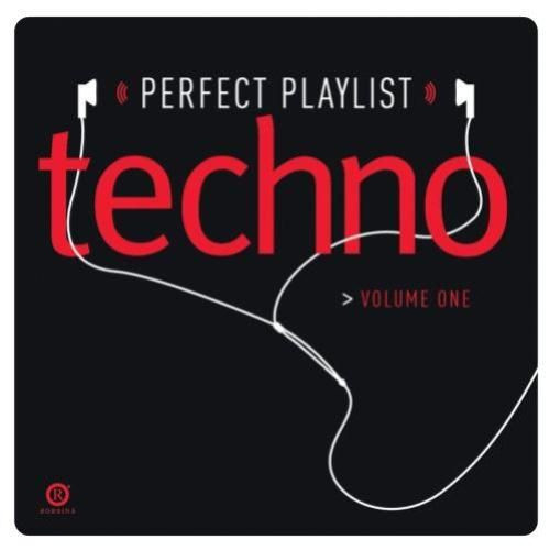 Perfect Playlist: Techno Volume One