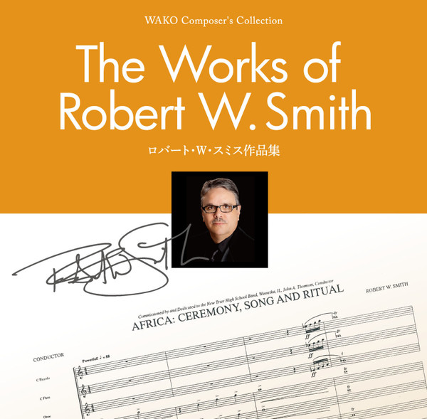 The Works Of Robert W. Smith = ロバート・W・スミス作品集