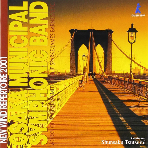 New Wind Repertoire 2001: Works Of Robert W. Smith / Philip Sparke / James Barnes / Ets