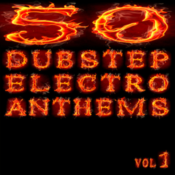 50 Dubstep Electro Anthems (Vol. 1)