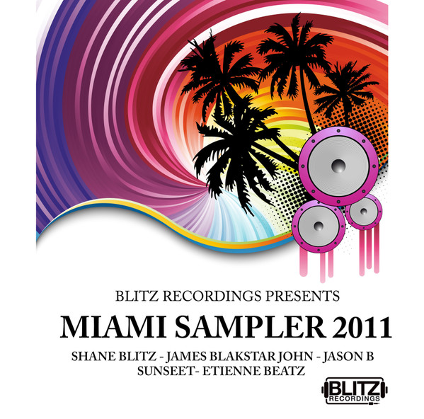 Blitz Recordings Presents Miami Sampler 2011