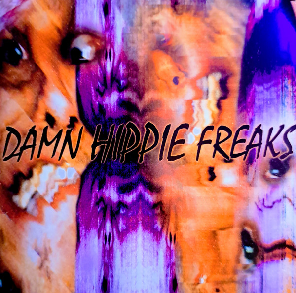 Damn Hippie Freaks