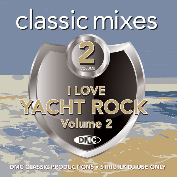 I Love Yacht Rock (Classic Mixes) (Volume 2)