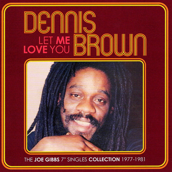Let Me Love You (The Joe Gibbs 7" Singles Collection 1977-1981)