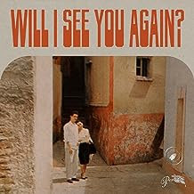 Will I See You Again? 