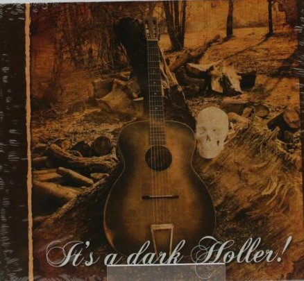 It's A Dark Holler!