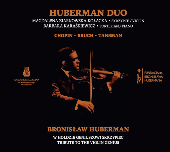 Bronisław Huberman – W Hołdzie Geniuszowi Skrzypiec