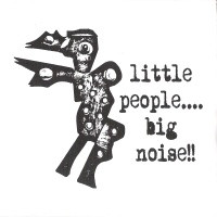 Little People.... Big Noise