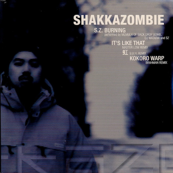 S.Z. Burning / It's Like That / 虹 /Kokoro Warp