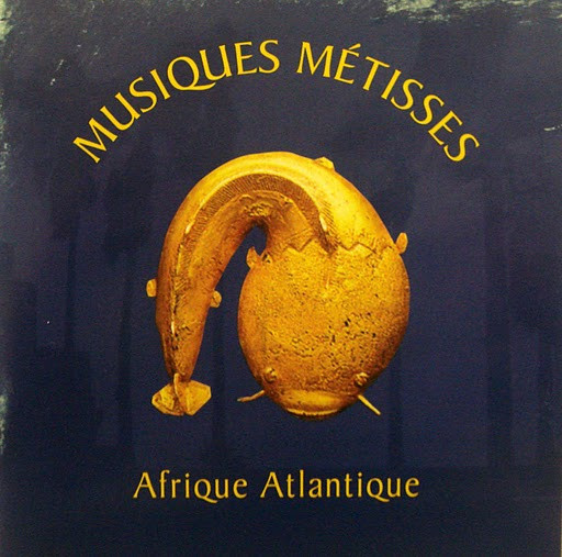 Musiques Métisses - Afrique Atlantique
