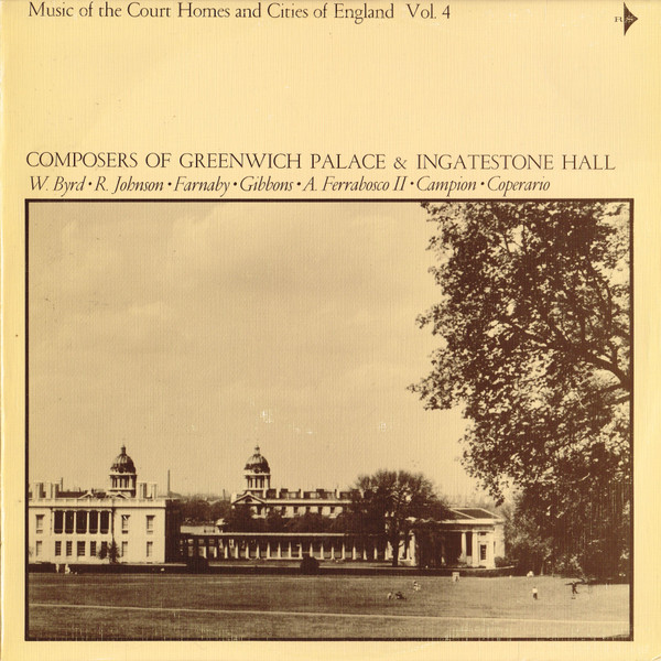 Music Of The Court Homes & Cities Of England, Volume 4: Composers Of Greenwich Palace And Ingatestone Hall