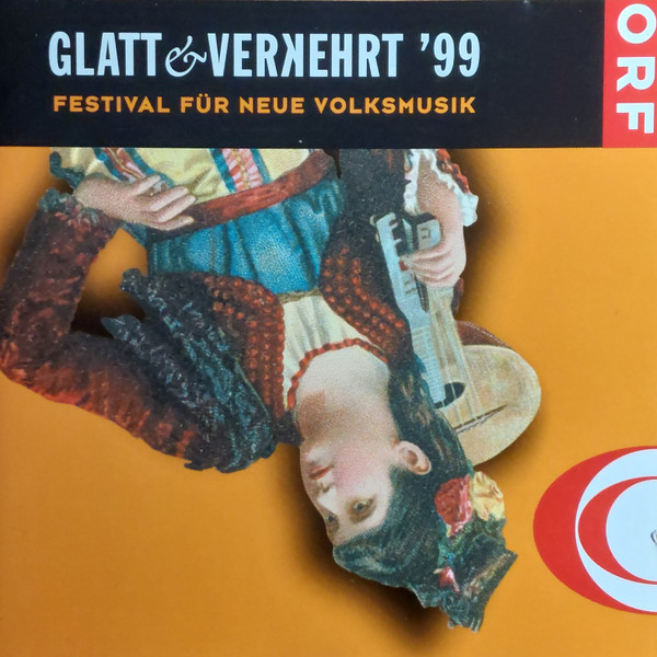 Glatt & Verkehrt '99 (Festival Für Neue Volksmusik)