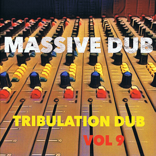 Tribulation Dub Vol.9: Massive Dub