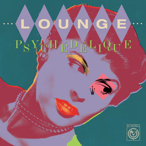 Lounge Psychedelique (The Best Of Lounge & Exotica 1954-2022)