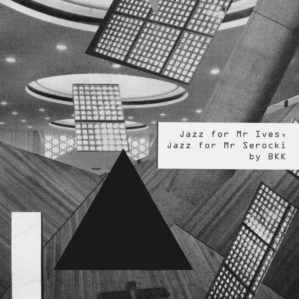Jazz For Mr Ives, Jazz For Mr Serocki By BKK