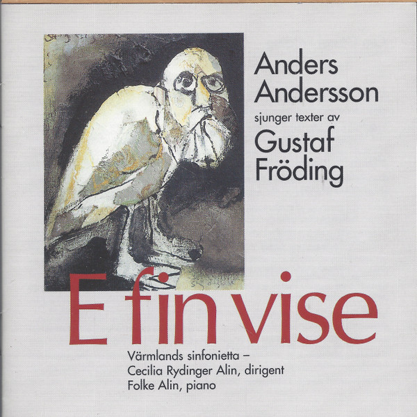 E Fin Vise - Anders Andersson Sjunger Texter Av Gustaf Fröding