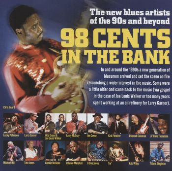 98 Cents In The Bank - The New Blues Artists Of The 90's And Beyond