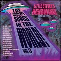 Little Steven's Underground Garage Presents The Coolest Songs In The World!  Vol. 3