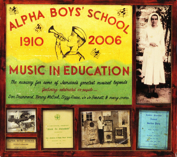 Alpha Boys' School 1910 - 2006: Music In Education