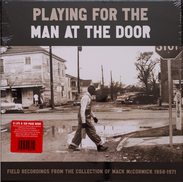 Playing For The Man At The Door (Field Recordings From The Collection Of Mack McCormick 1958–1971)